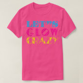 glow-waanzinnig feestje van 80's laat de retro neo t-shirt (Design voorkant)