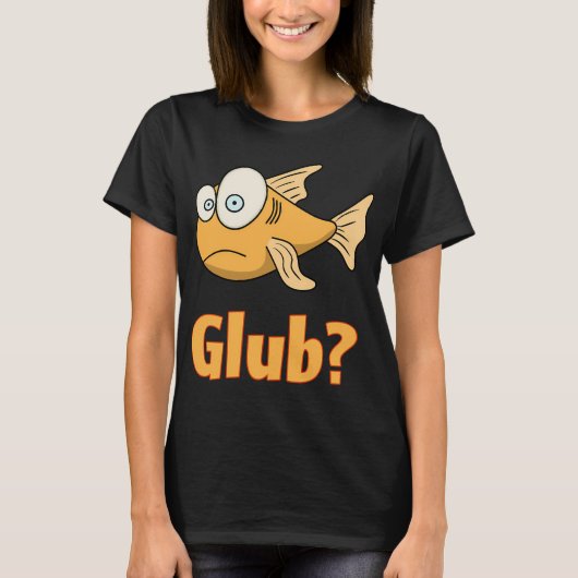 Glub? T-shirt (Voorkant)