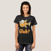 Glub? T-shirt (Voorkant volledig)