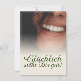 Glücklich steht Dir gut.