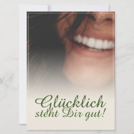 Glücklich steht Dir gut.