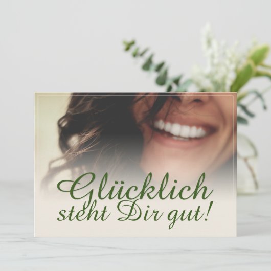 Glücklich steht Dir gut. (Staand voorkant)