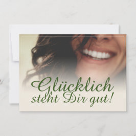 Glücklich steht Dir gut.