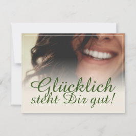 Glücklich steht Dir gut.