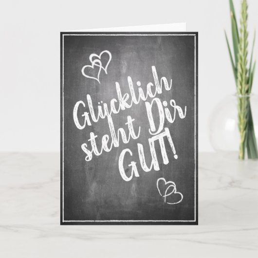 Glücklich steht Dir gut. - im Kreidetafelstil Kaart (Voorkant)