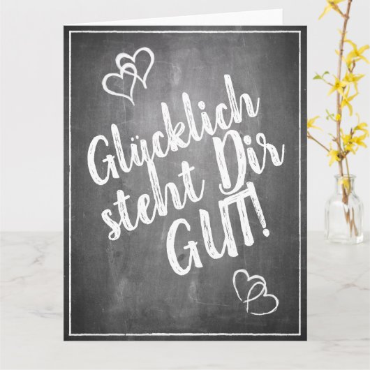 Glücklich steht Dir gut. - im Kreidetafelstil Kaart (Gele Bloem)