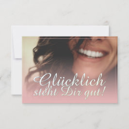 Glücklich steht Dir gut. - Rosé