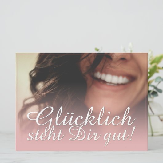 Glücklich steht Dir gut. - Rosé (Staand voorkant)