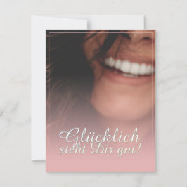 Glücklich steht Dir gut. - Rosé