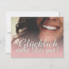 Glücklich steht Dir gut. - Rosé
