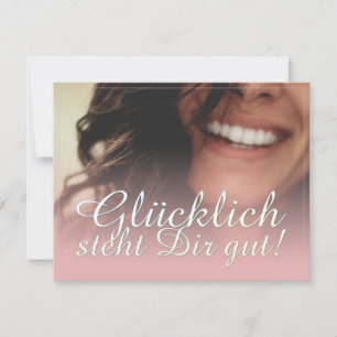 Glücklich steht Dir gut. - Rosé