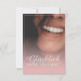 Glücklich steht Dir gut. - Rosé