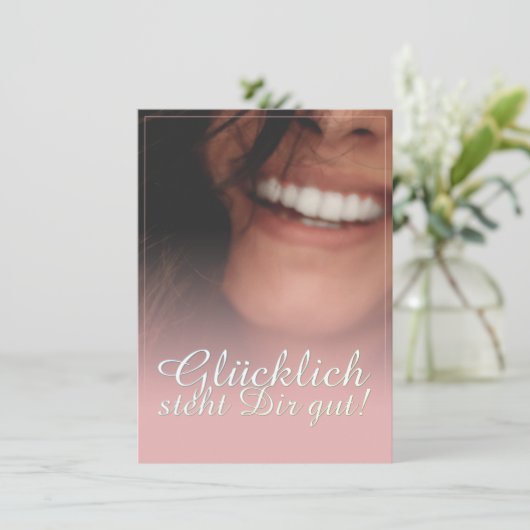 Glücklich steht Dir gut. - Rosé (Staand voorkant)