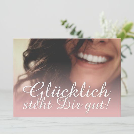 Glücklich steht Dir gut. - Rosé (Staand voorkant)