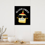 Glued Vibes Funny Glue Pun Dark BG Poster (Keuken)