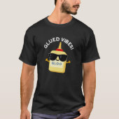 Glued Vibes Funny Glue Pun Dark BG T-shirt (Voorkant)