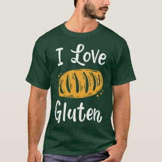 Gluten Bread Gluten Lover T-shirt
