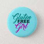 Gluten Free Girl Ronde Button 5,7 Cm<br><div class="desc">Gluten Gratis cadeau voor meisjes. Een schattig GF-ontwerp voor een meisje met knolselderij,  glutengevoeligheid of intolerantie die geen tarwe eet.  blauwgroen en roze typografie.</div>