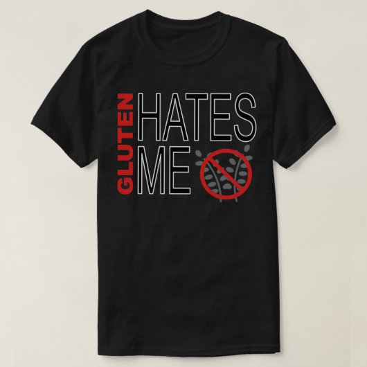 Gluten Free Gluten Hates me sarcastisch shirt (Design voorkant)