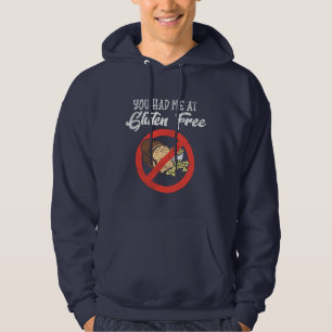 Gluten gratis als je me had. hoodie