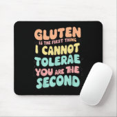 Gluten Is The First Thing I Cannot Tolerate Funny Muismat (Met muis)