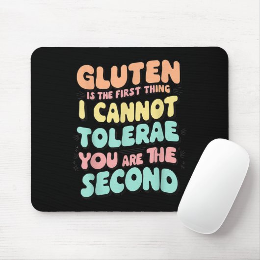 Gluten Is The First Thing I Cannot Tolerate Funny Muismat (Met muis)