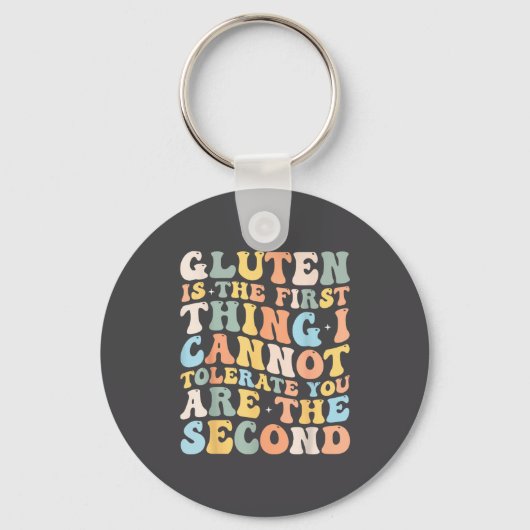 Gluten Is The First Thing I Cannot Tolerate Funny Sleutelhanger (Voorkant)