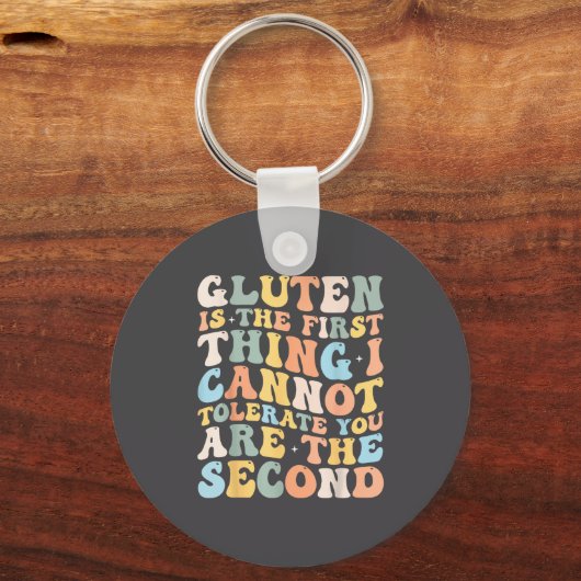 Gluten Is The First Thing I Cannot Tolerate Funny  Sleutelhanger (Voorkant)