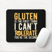 Gluten Is The First Thing I Can't Tolerate You're  Muismat (Met muis)