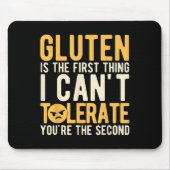 Gluten Is The First Thing I Can't Tolerate You're Muismat (Voorkant)