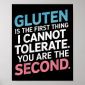 Gluten Is The First Thing I Can't Tolerate You're  Poster (Voorkant)