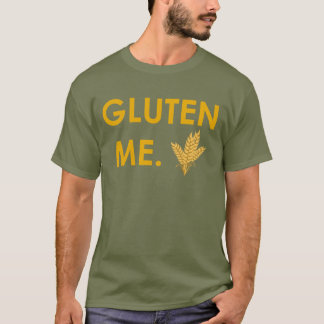"Gluten me." met T-shirt van de Man van tarwe