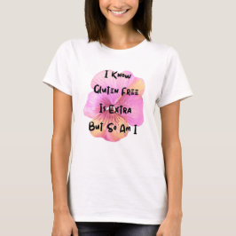 Gluten vrij is extra en ik ook | Celiakie T-shirt