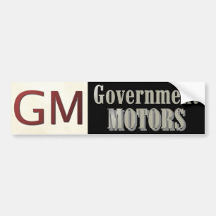 GM Government Motors Funny Political Bumpersticker