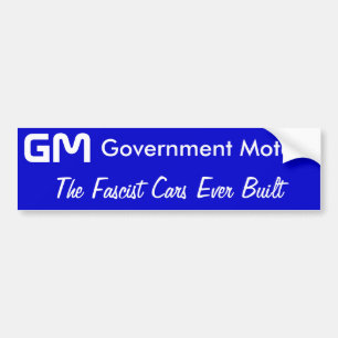 GM, overheidsmotoren, de fascistische auto's ooit  Bumpersticker