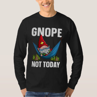 Gnome Hammock Nap Gnope Not Today Magical Whimsica T-shirt