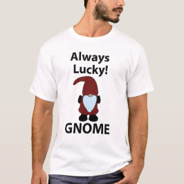 Gnome heeft altijd geluk t-shirt