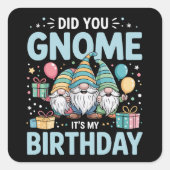 Gnome, het is mijn Gnomies feestkabouter Vierkante Sticker (Voorkant)