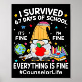 Gnome I Survived 67 Days Of School It's Fine Couns Poster (Voorkant)