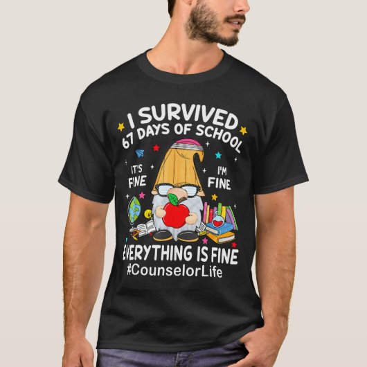 Gnome I Survived 67 Days Of School It's Fine Couns T-shirt (Voorkant)