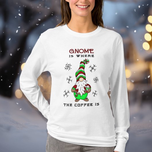 Gnome is waar de koffie is | Schattigee kerst T-shirt