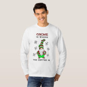 Gnome is waar de koffie is | Schattigee kerst T-shirt (Voorkant volledig)