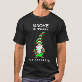 Gnome is waar de koffie is | Schattigee kerst T-shirt