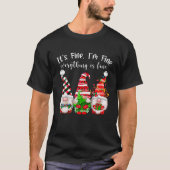 Gnome Kerstverlichting Het is prima Ik ben prima a T-shirt (Voorkant)