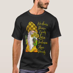 Gnome Kindness Peace Love Inclusion Hope T-shirt