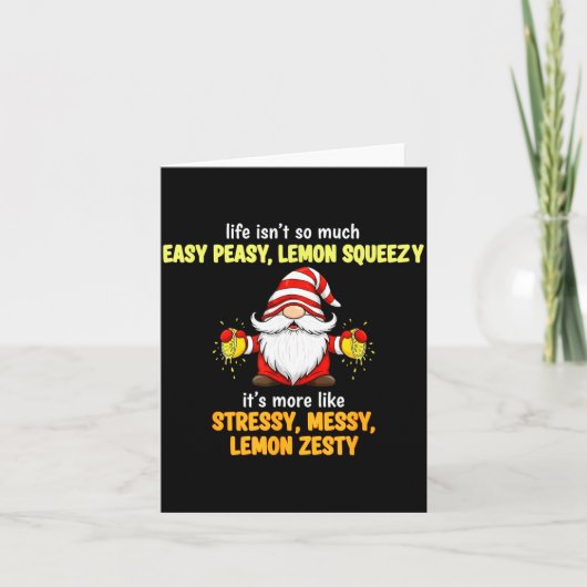 Gnome - Life Isn't So Much Easy Peasy Lemon Squeez Kaart (Voorkant)