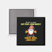 Gnome - Life Isn't So Much Easy Peasy Lemon Squeez Magneet (Voorkant / Achterkant)