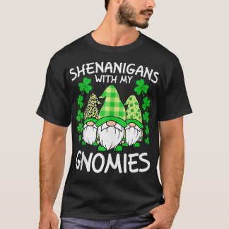 Gnome Lover Shenanigans Met Mijn Gnomies St Patric T-shirt