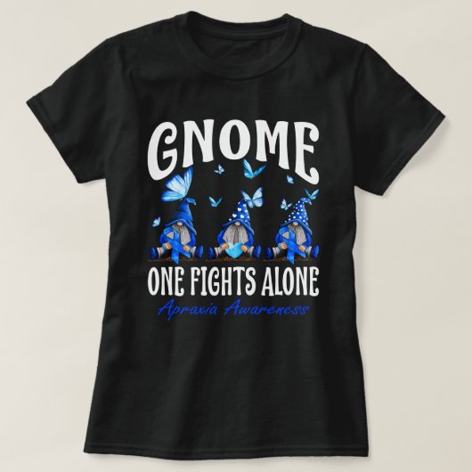 Gnome One Fights Alone Apraxia Awareness  T-shirt (Design voorkant)
