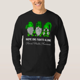 Gnome One Fights Alone Mental Health Awareness Gre T-shirt
